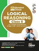 Olympiad Champs Logical Reasoning Class 8 with Chapter-wise Previous 5 Year (2018 - 2022) Questions | Complete Prep Guide with Theory, PYQs, Past & Practice Exercise |