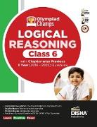 Olympiad Champs Logical Reasoning Class 6 with Chapter-wise Previous 5 Year (2018 - 2022) Questions | Complete Prep Guide with Theory, PYQs, Past & Practice Exercise |