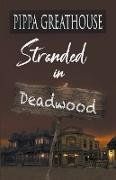 Stranded in Deadwood