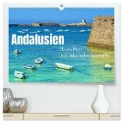 Andalusien, blaues Meer und historische Bauwerke (hochwertiger Premium Wandkalender 2024 DIN A2 quer), Kunstdruck in Hochglanz
