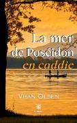 La mer de Poséidon en caddie