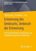 Erinnerung des Umbruchs, Umbruch der Erinnerung