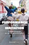 Performance und Irritation