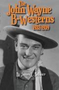 John Wayne B-Westerns 1932-1939