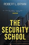 THE SECURITY SCHOOL