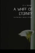 A Whiff of Eternity