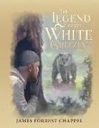 The Legend of the White Grizzly