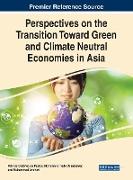 Perspectives on the Transition Toward Green and Climate Neutral Economies in Asia