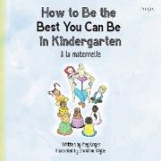 How to Be the Best You Can Be in Kindergarten (Franglais)