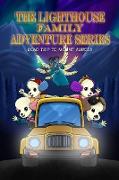 The Lighthouse Family Adventure Series: Prequel Volume: Road Trip to Mount Aurora