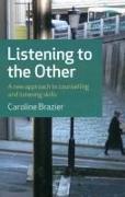 Listening to the Other - A new approach to counselling and listening skills