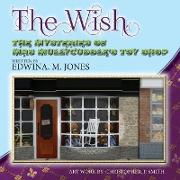 The Wish: The Mysteries of Mrs. Mullycuddle's Toy Shop