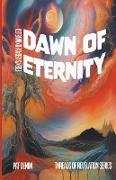 DAWN OF ETERNITY