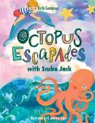 Octopus Escapades with Scuba Jack