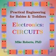 Practical Engineering for Babies & Toddlers - Electronics