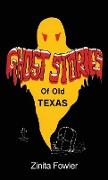 Ghost Stories of Old Texas