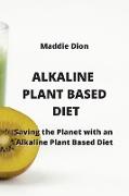 ALKALINE PLANT BASED DIET