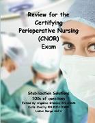 Review for the Certifying Perioperative Nursing (CNOR) Exam