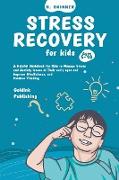 Stress Recovery for Kids Ages 5-10