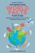 Interesting World Facts for Kids Ages 9-13