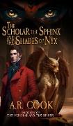 The Scholar, the Sphinx, and the Shades of Nyx