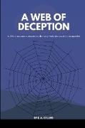 A Web of Deception