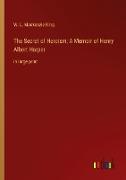 The Secret of Heroism, A Memoir of Henry Albert Harper