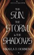 The Sun, The Storm, & The Shadows