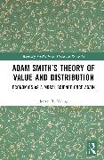 Adam Smith’s Theory of Value and Distribution