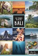 Bali Reiseführer: 122 Things to do in Bali (3. Auflage, 2023)