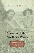 Women of the Northern Plains: Gender and Settlement on the Homestead Frontier, 1870-1930