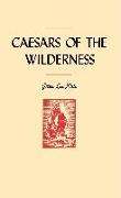 Caesars of the Wilderness