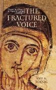 The Fractured Voice