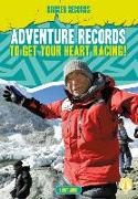Adventure Records to Get Your Heart Racing!