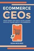 eCommerce for CEOs: What every CEO and C-Suite Leader Should Know about eCommerce