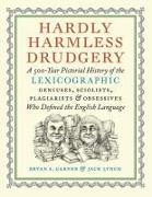 Hardly Harmless Drudgery