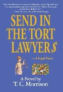 Send In The Tort Lawyer$-A Legal Farce