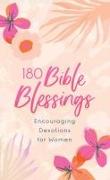 180 Bible Blessings: Encouraging Devotions for Women