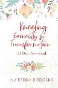 Kneeling Earnestly for Transformation