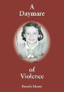 A Daymare of Violence