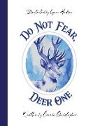 Do Not Fear, Deer One