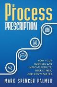 The Process Prescription