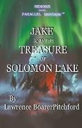 Memoirs from a Parallel Universe, Jake and the Treasure of Solomon Lake