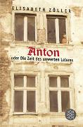 Anton oder Die Zeit des unwerten Lebens
