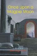 Once Upon a Magpie Moon