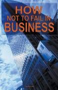 How not to Fail in Business