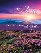 Love God with All Your Heart, Soul, Mind & Strength - On Line Course Workbook
