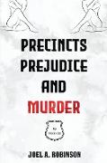 Precincts, Prejudice and Murder