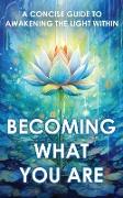 Becoming What You Are