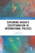 Exploring Russia’s Exceptionalism in International Politics